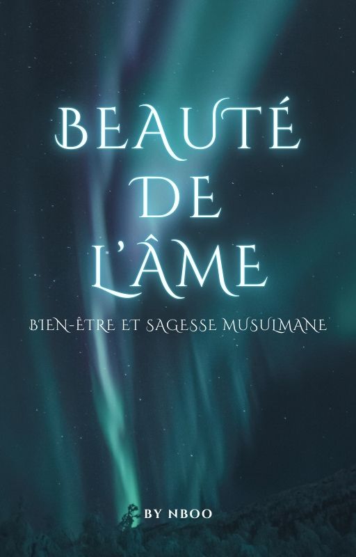 Beauté de l'Âme:  bien-être et sagesse musulman.