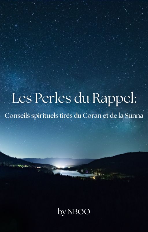 Les Perles du Rappel: Conseils spirituels tirés du Coran et de la Sunna.